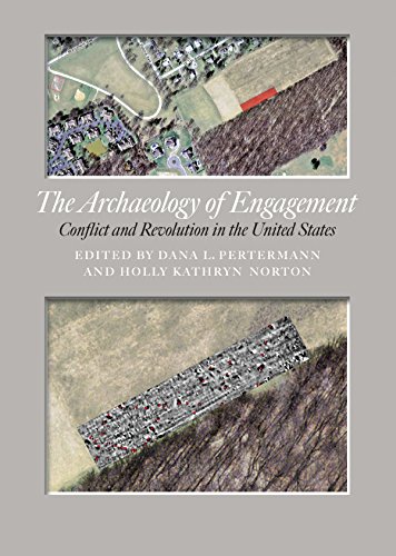 The Archaeology of Engagement: Conflict and Revolution in the United States (English Edition)