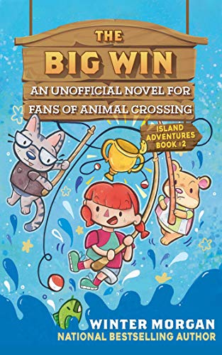 The Big Win: An Unofficial Novel for Fans of Animal Crossing (Island Adventures Book 2) (English Edition)