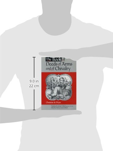 The Book of Deeds of Arms and of Chivalry: by Christine de Pizan