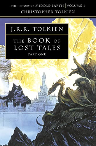 The Book of Lost Tales 1 (The History of Middle-earth) (Pt. 1): Pt. 1: J.R.R. Tolkien & Christopher Tolkien: Book 1