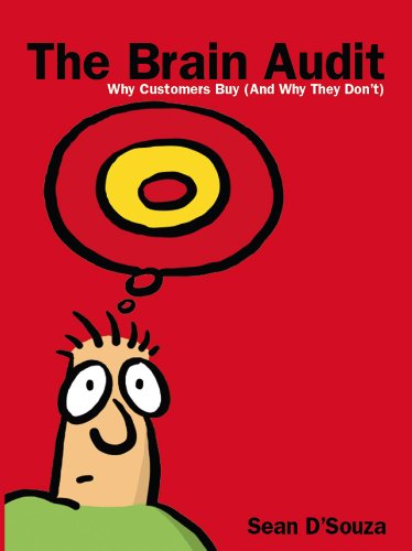 The Brain Audit: Why Customers Buy (And Why They Don't) (English Edition)