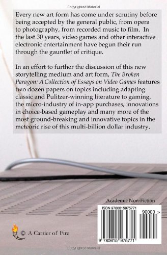 The Broken Paragon: A Collection of Essays on Video Games