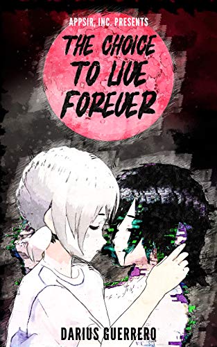 The Choice to Live Forever: An Existential Crisis of Love and Life (AppSir Games Universe) (English Edition)