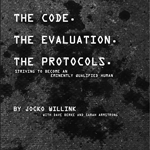 The Code. the Evaluation. the Protocols: Striving to Become an Eminently Qualified Human (English Edition)