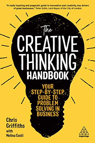 The Creative Thinking Handbook: Your Step-by-Step Guide to Problem Solving in Business (English Edition)