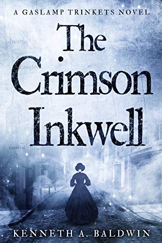 The Crimson Inkwell: A Gaslamp Trinkets Novel (The Luella Winthrop Trilogy Book 1) (English Edition)