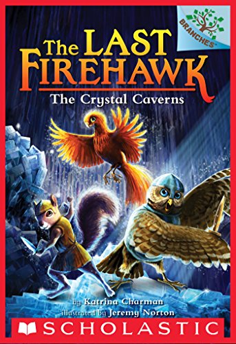 The Crystal Caverns: A Branches Book (The Last Firehawk #2) (English Edition)