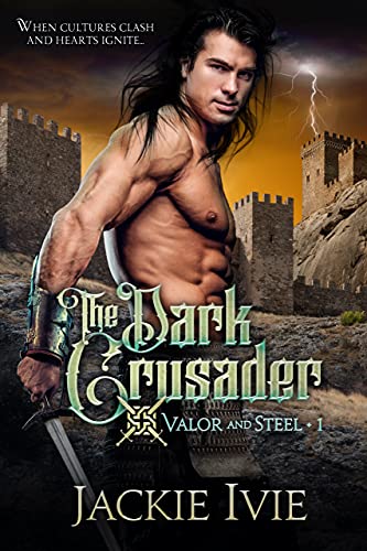 The Dark Crusader (VALOR & STEEL Book 1) (English Edition)