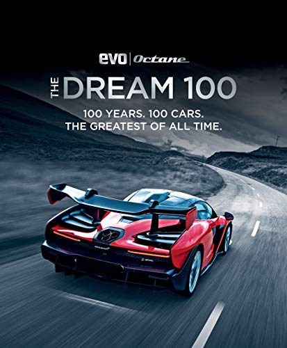 The Dream 100 from evo and Octane: 100 years. 100 cars. The greatest of all time. (English Edition)
