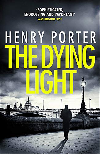 The Dying Light: Terrifyingly plausible surveillance thriller from an espionage master