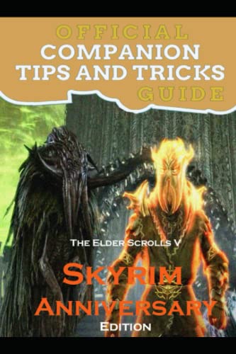 The Elder Scrolls V Skyrim Anniversary Edition Guide Official Companion Tips & Tricks
