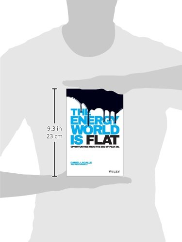 The Energy World is Flat: Opportunities from the End of Peak Oil