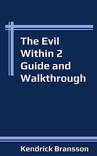 The Evil Within 2 Guide and Walkthrough (English Edition)