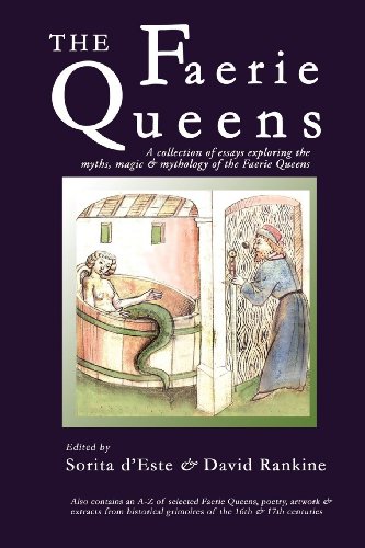 The Faerie Queens: A Collection of Essays Exploring the Myths, Magic and Mythology of the Faerie Queens (English Edition)