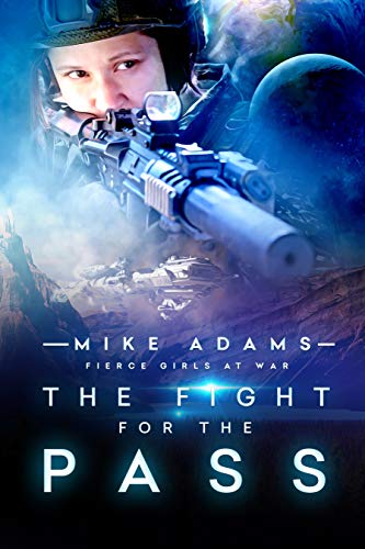 The Fight For The Pass: First Victory (Fierce Girls at War Series Book 6) (English Edition)
