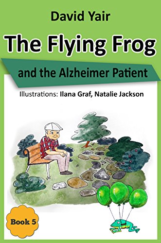 The flying Frog and the Alzheimer Patient : A detective story for children 9-14 and teens (The Flying Frog series book 5) (English Edition)