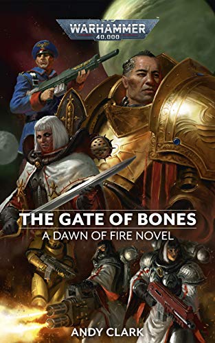The Gate of Bones (Dawn of Fire: Warhammer 40,000 Book 2) (English Edition)