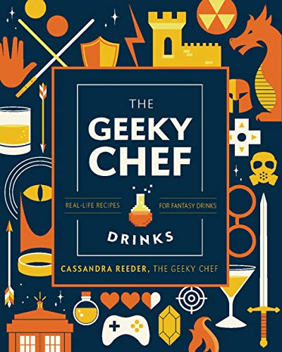 The Geeky Bartender Drinks: Real-Life Recipes for Fantasy Cocktails (Geeky Chef) (English Edition)