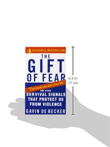 The Gift of Fear: And Other Survival Signals That Protect Us from Violence