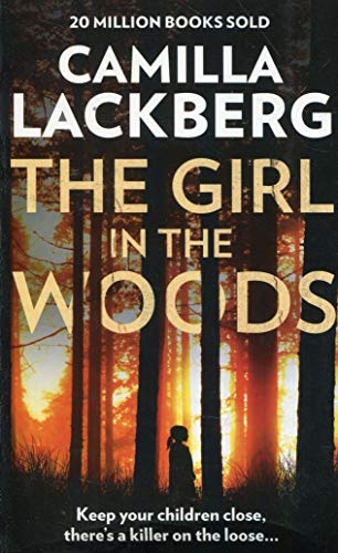 The Girl In The Woods: Book 10 (Patrik Hedstrom and Erica Falck)