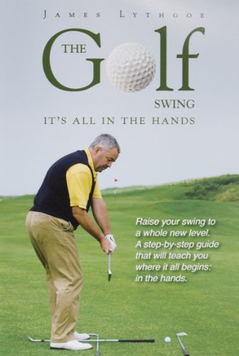 The Golf Swing: It's all in the Hands (English Edition)