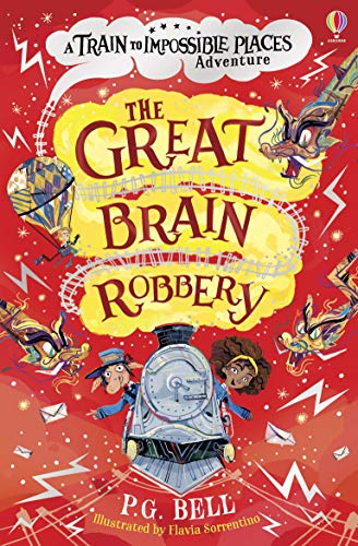 The Great Brain Robbery: 2 (Train to Impossible Places Adventures)