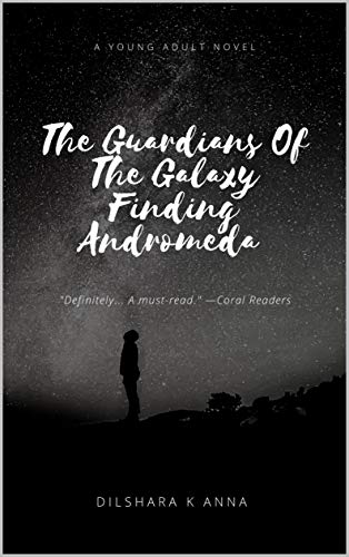 The Guardians of the Galaxy : FInding Andromeda (English Edition)