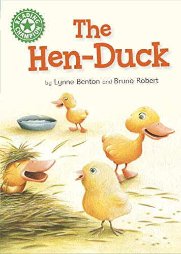 The Hen-Duck: Independent Reading Green 5 (Reading Champion Book 634) (English Edition)