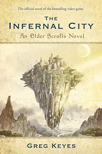 The Infernal City: An Elder Scrolls Novel: 1 (The Elder Scrolls)