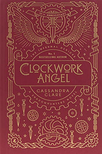 The Infernal Devices 1. Clockwork Angel - 10th Anniversary