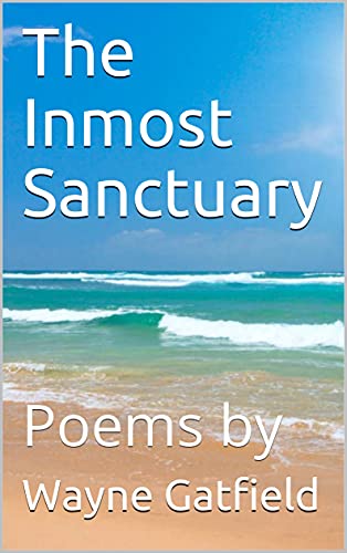 The Inmost Sanctuary: Poems by (English Edition)
