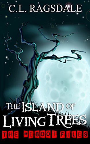 The Island of Living Trees (The Reboot Files Book 2) (English Edition)
