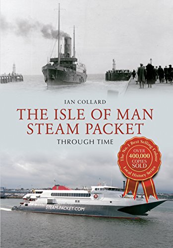 The Isle of Man Steam Packet Through Time (English Edition)