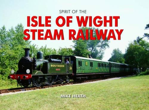 The Isle of Wight Steam Railway (Spirit of Britain)