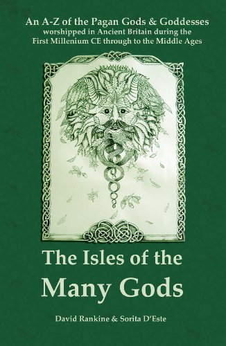 The Isles of the Many Gods: An A-Z of the Pagan Gods & Goddesses of Ancient Britain worshipped during the First Millennium through to the Middle Ages (English Edition)