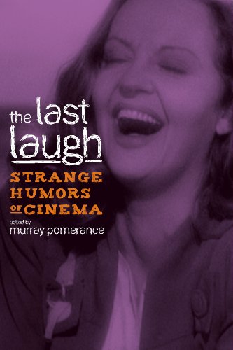 The Last Laugh: Strange Humors of Cinema (Raphael Patai Series in Jewish Folklore and Anthropology) (English Edition)