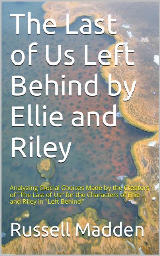 The Last of Us Left Behind by Ellie and Riley (English Edition)