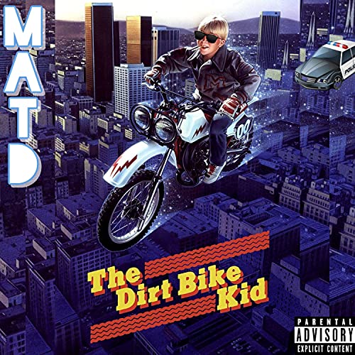 The Legend of The Dirt Bike Kid [Explicit]