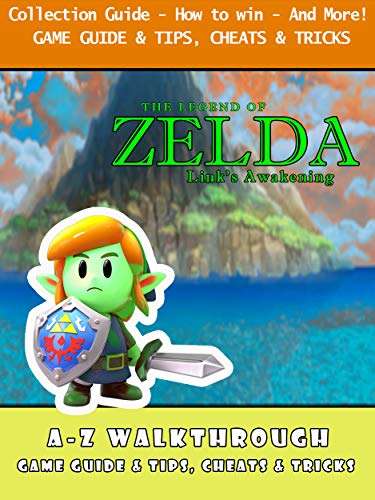 The Legend of Zelda: Link's Awakening - Collection Guide - How to win - And More! (English Edition)