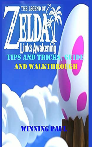 THE LEGEND OF ZELDA LINK’S AWAKENING TIPS AND TRICKS, GUIDE AND WALKTHROUGH