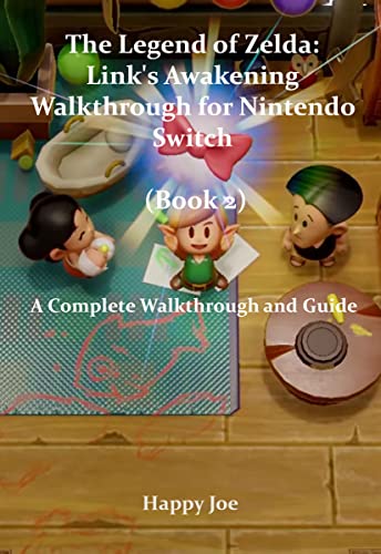 The Legend of Zelda: Link's Awakening Walkthrough for Nintendo Switch (Book 2): A Complete Walkthrough and Guide (English Edition)