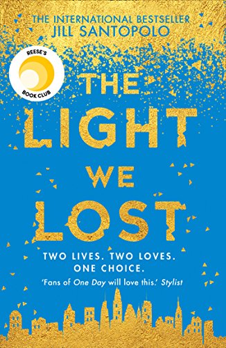 The Light We Lost: The Reese Witherspoon Book Club Pick and International Bestseller! (English Edition)