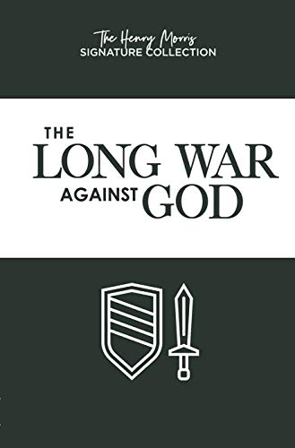 The Long War Against God (The Henry Morris Signature Collection) (English Edition)