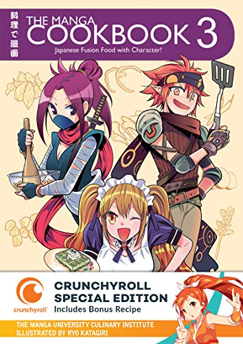 The Manga Cookbook Vol. 3: Japanese Fusion Food with Character! (Crunchyroll Special Edition) (English Edition)