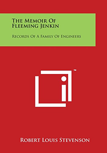 The Memoir of Fleeming Jenkin: Records of a Family of Engineers