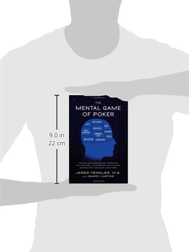 The Mental Game Of Poker: Proven Strategies for Improving Tilt Control, Confidence, Motivation, Coping with Variance, and More