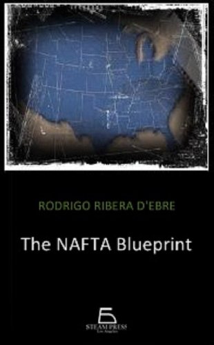 The NAFTA Blueprint (English Edition)