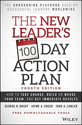 The New Leader's 100-Day Action Plan: How to Take Charge, Build or Merge Your Team, and Get Immediate Results (English Edition)