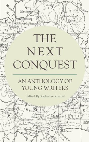 The Next Conquest: An Anthology of Young Writers