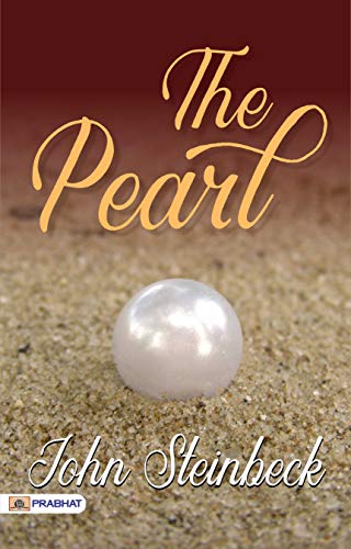 The Pearl : (is a novella by the American author John Steinbeck.) (English Edition)
